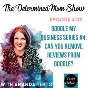 Episode 139- Can you remove reviews from google?