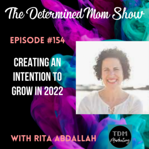 Creating an Intention to Grow in 2022