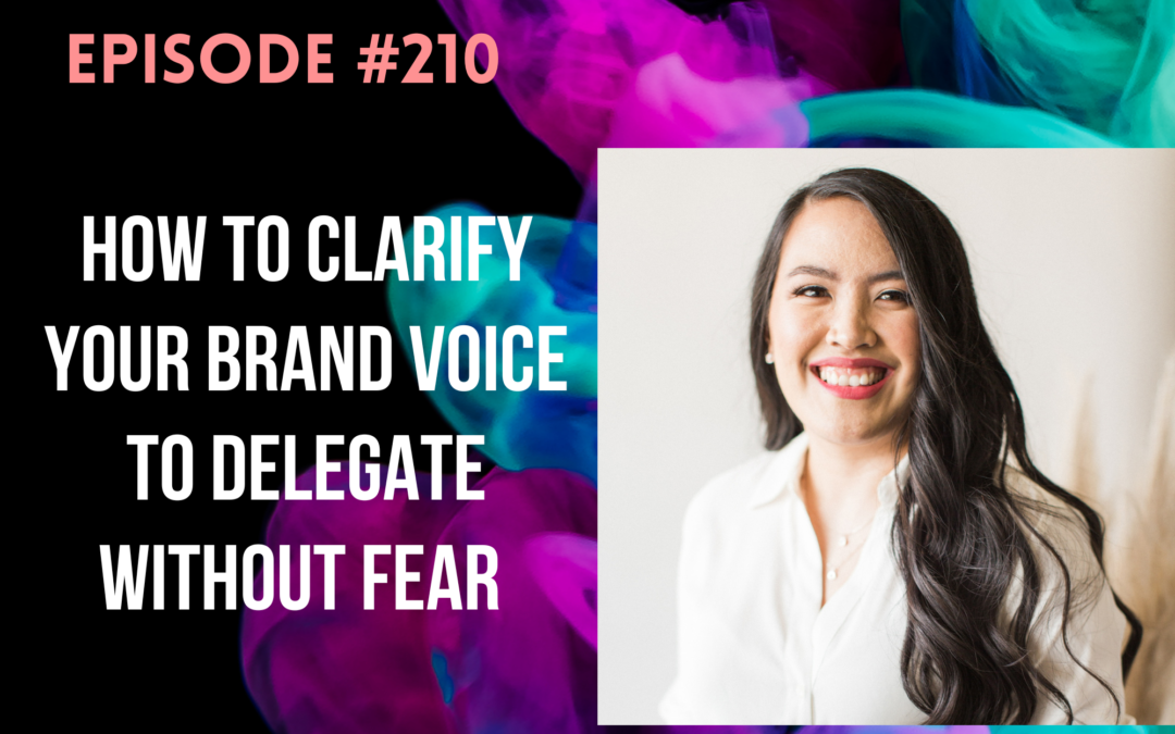How to Clarify Your Brand Voice to Delegate Without Fear with Jackie Sunga
