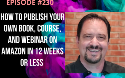 How to Publish Your Own Book, Course, and Webinar on Amazon in 12 Weeks or Less