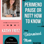 Perimenopause or Not? How to Know
