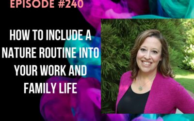 How to Include a Nature Routine Into Your Work and Family Life