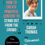 How to create powerful content to stand out from the crowd