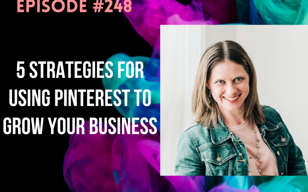 5 Strategies for Using Pinterest to Grow Your Business with Dominique Dunlop