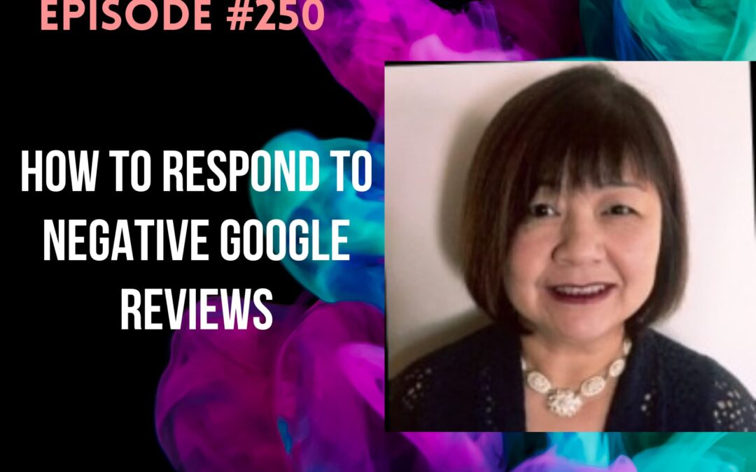 How to Respond to Negative Google Reviews with Sylvia Ho