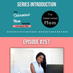 Virtual Work Mastery & Sustainability for Moms & Dads Series Introduction